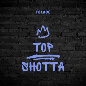 Top shotta (Explicit)