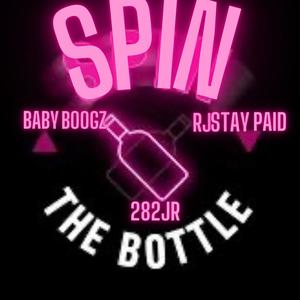 Spin the bottle (feat. Baby Boogz & Rjstaypaid) (Explicit)