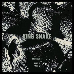 KING SNAKE (Explicit)