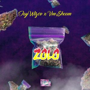 ZOLO (feat. JAY WIZCO) (Explicit)
