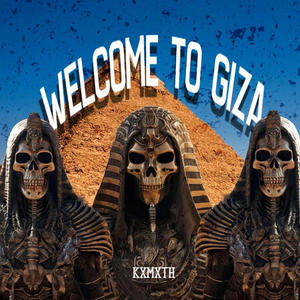 WELCOME TO GIZA (Explicit)