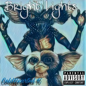 Bright Lights (Explicit)