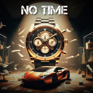 No Time (feat. Money makin quinn) [Explicit]