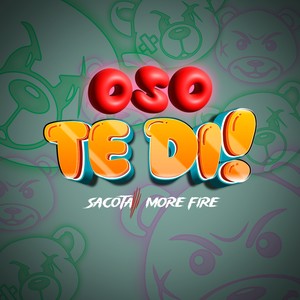 Oso Te Di