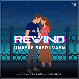 Unayae Saeruvaen (Rewind)