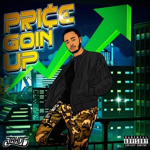 Price Goin Up (Explicit)