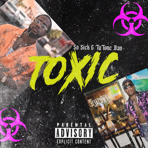 Toxic (Explicit)