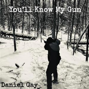 You'll Know My Gun