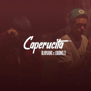 Caperucita (feat. Dlaykans & Loudnezz)