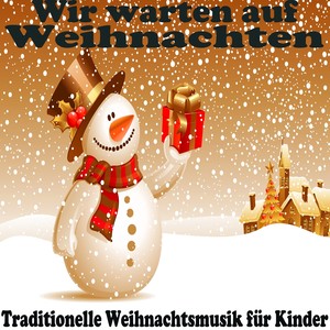 Wir warten auf Weihnachten (Adventszeit im Stuhlkreis, die beste traditionelle Weihnachtsmusik für Kinder)