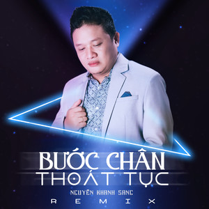 Bước Chân Thoát Tục (Remix)