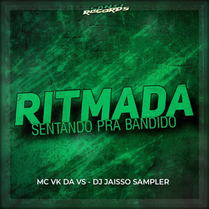 Ritmada Sentando Pra Bandido (Explicit)