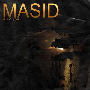 MASID (feat. Roi C. & Vik) [Explicit]