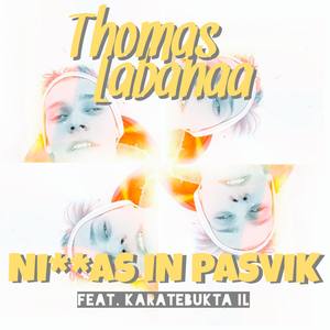 Ni**as In Pasvik (feat. Karatebukta IL)