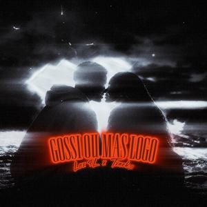 Gossi ou mas logo (feat. Txacks) (Explicit)