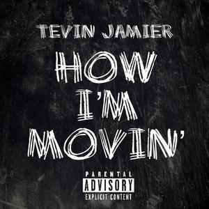 How I'm Movin' (Explicit)