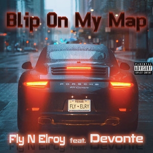 Blip On My Map (Explicit)