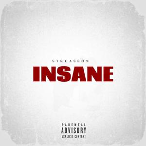 Insane (Explicit)