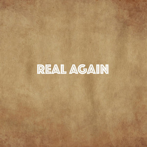 Real Again