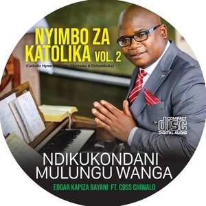 Nyimbo Za Katolik Vol 2. Ndikukondani Mulungu Wanga