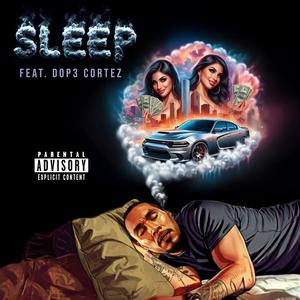Sleep (feat. Dop3 Cortez) (Explicit)