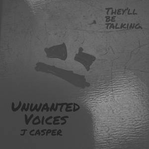 Unwanted Voices (Explicit)