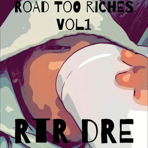 Road Too Riches Vol 1. (Explicit)