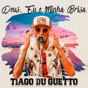 Deus, Eu E Minha Brisa