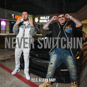 Never Switchin (Explicit)