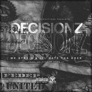 Decisionz (feat. Lil Nate Tha Goer) (Explicit)