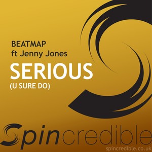 Serious (U Sure Do) [feat. Jenny Jones]