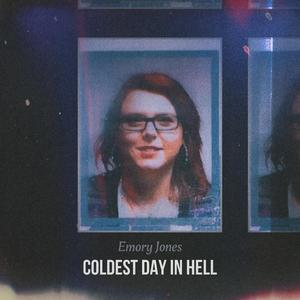 Coldest Day in Hell (Explicit)