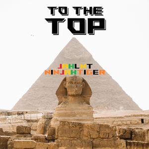 To The Top (feat. Jahlnt)