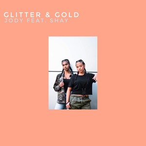 Glitter & Gold (feat. Shay)