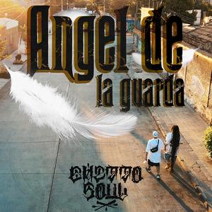 Angel de la Guarda (feat. Santos Cruel & Ghetto Soul)