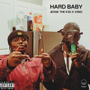 Hard Baby (feat. Vino on the Beat) (Explicit)