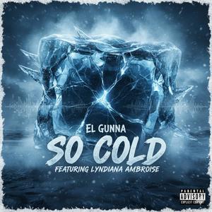 So Cold (feat. Lyndiana Ambroise) (Explicit)
