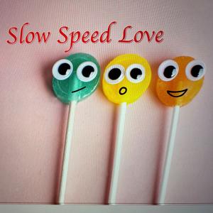 Slow Speed Love