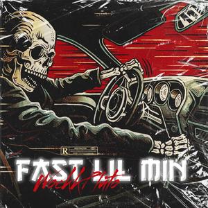 Fast lil Minute (Explicit)