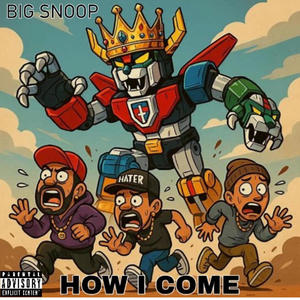 HOW I COME (Explicit)
