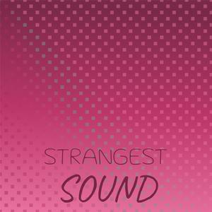 Strangest Sound