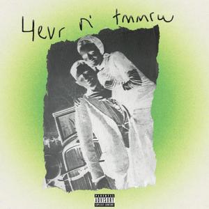 4evr n' tmmrw (Explicit)