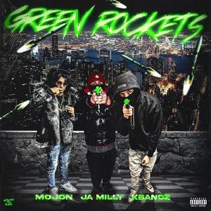 Green Rockets (feat. Kbandz x Ja Milly) (Explicit)