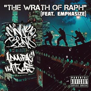 The Wrath of Raph (feat. Emphasize & MNLR Beats) [Explicit]