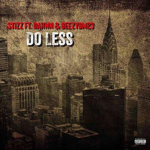 Do Less (feat. Dahwn & Beezybm23) [Explicit]