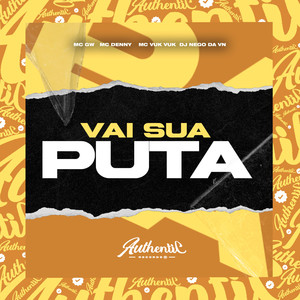 Vai Sua Puta (Explicit)