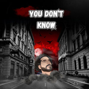 You Don't Know (Explicit)