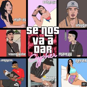 SE NOS VA A DAR (feat. Nefer, Maikyy, Young Kobe, USUGA, Jerrycol & Jeydi C) (Explicit)