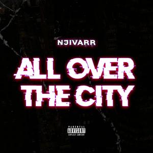 All Over The City (Explicit)