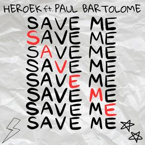 Save Me (feat. Paul Bartolome)